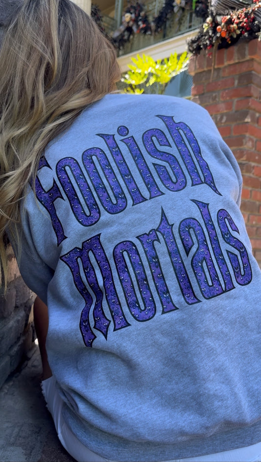 Foolish Mortals Oversized Sweatshirt – Haunted Mansion-Inspired
